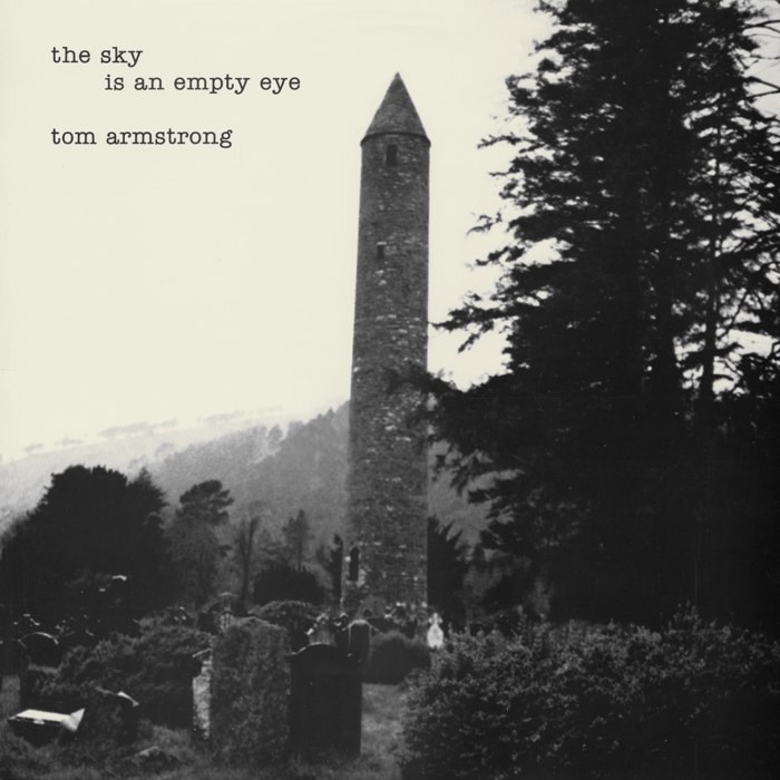 Tom Armstrong - The Sky Is An Empty Eye 