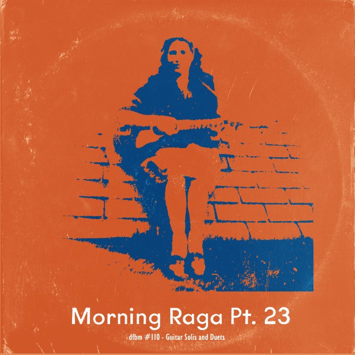 dfbm #110 - Morning Raga Pt. 23